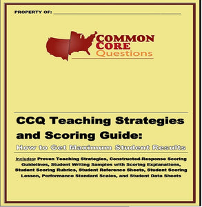 CCQ Teaching Strategies and Scoring Guide: How to Get Maximum Student Results